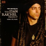 The Idan Raichel Project - Within My Walls
